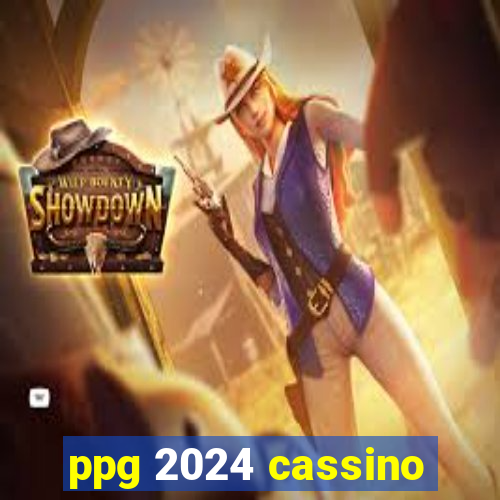 ppg 2024 cassino